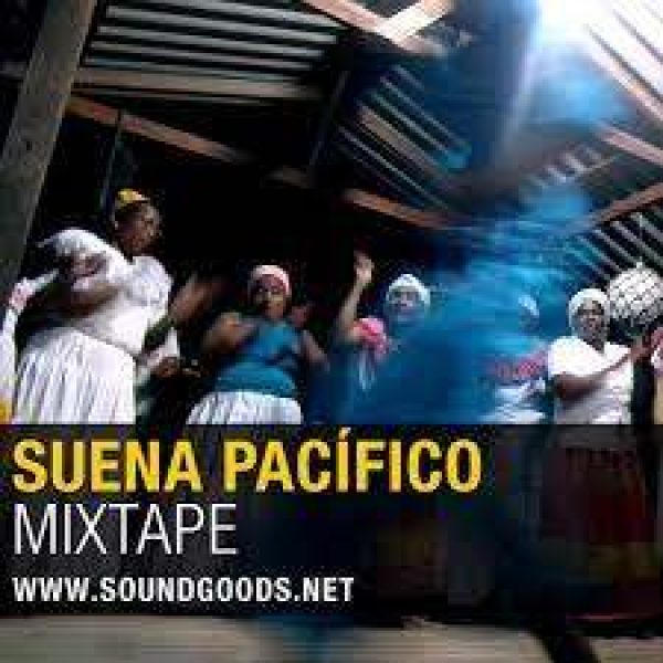 Suena Pacífico Afro-Colombian Mixtape