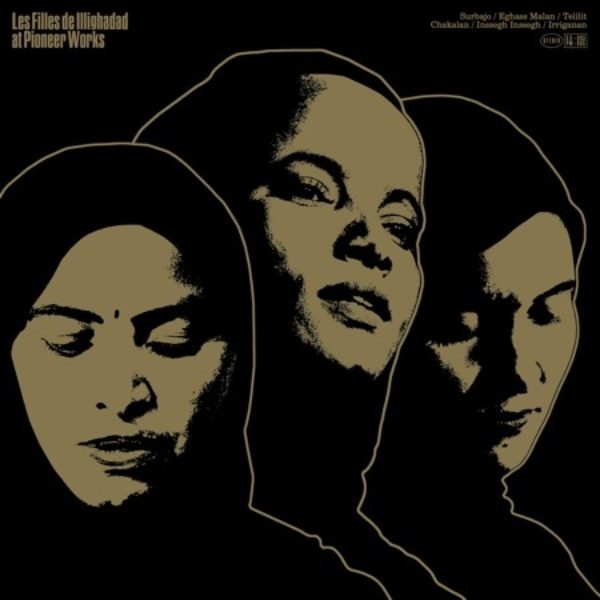 Les Filles De Illighadad "At Pioneer Works" Live Album Out May 28